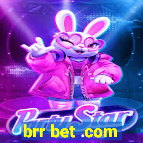 brr bet .com